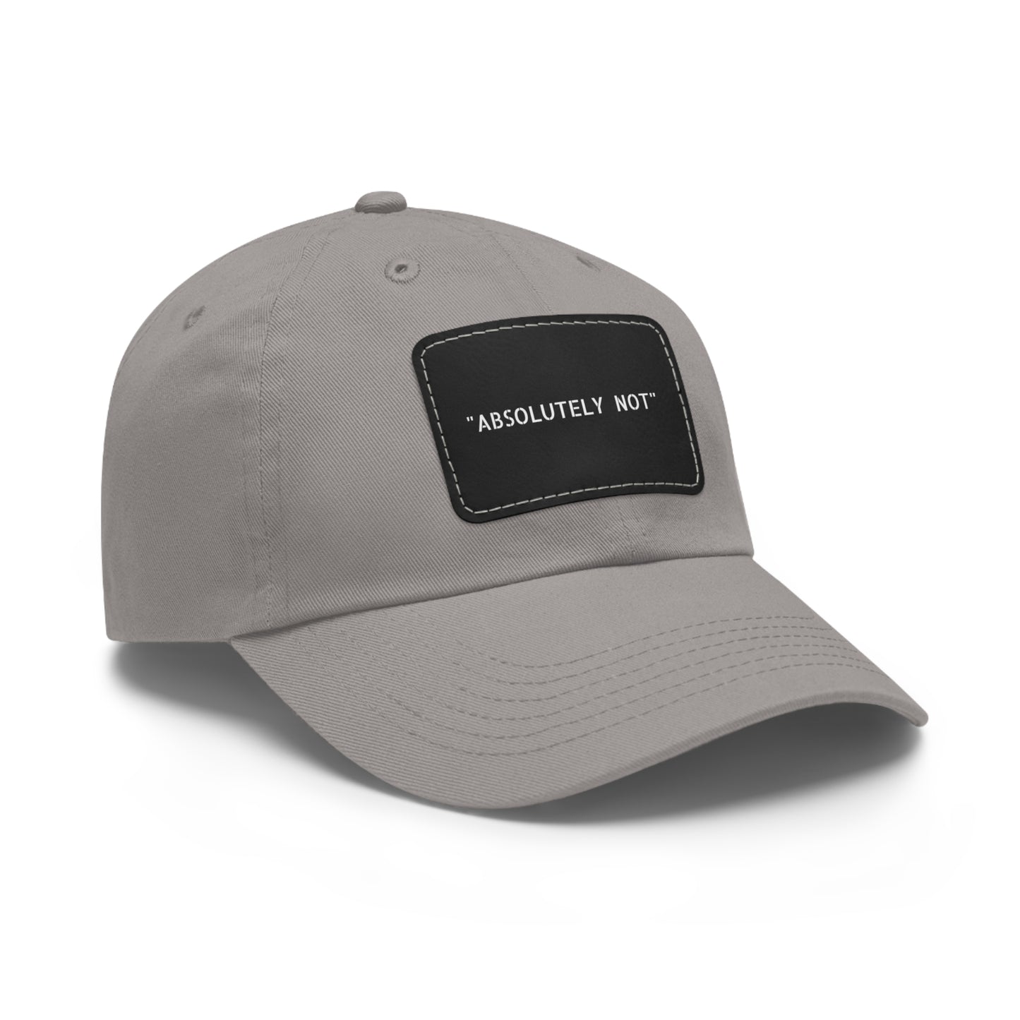 "Absolutely Not" Dad Hat