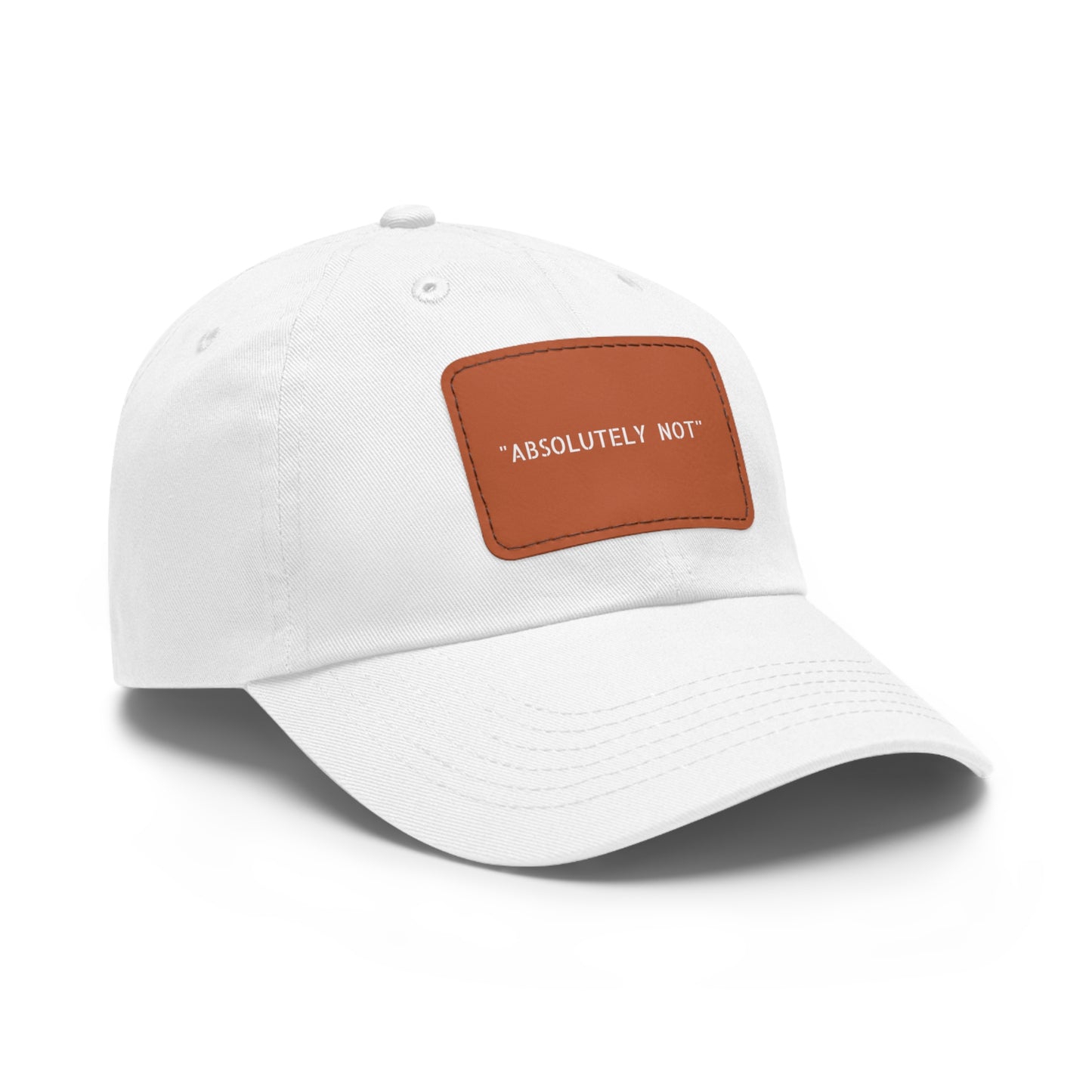 "Absolutely Not" Dad Hat