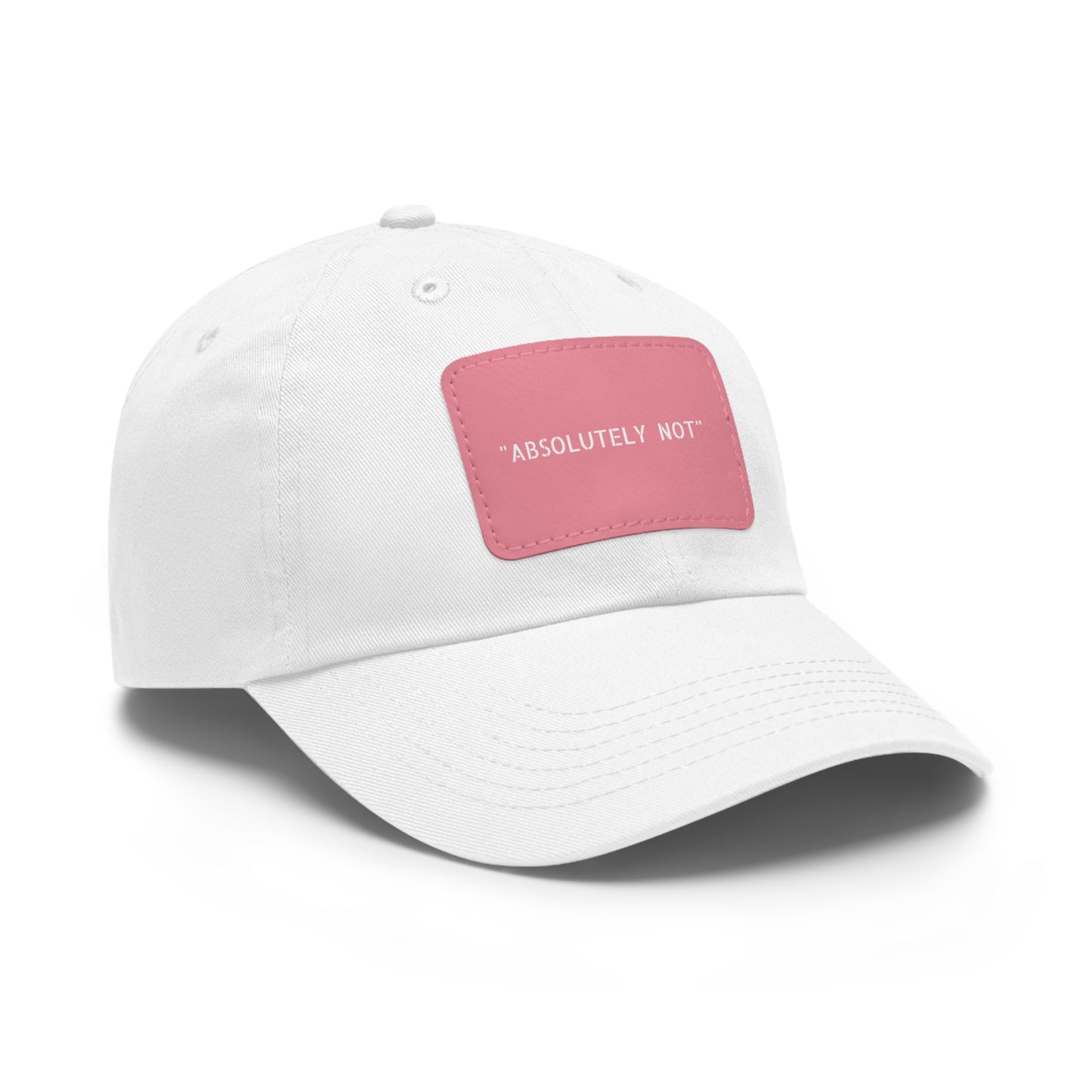 "Absolutely Not" Dad Hat