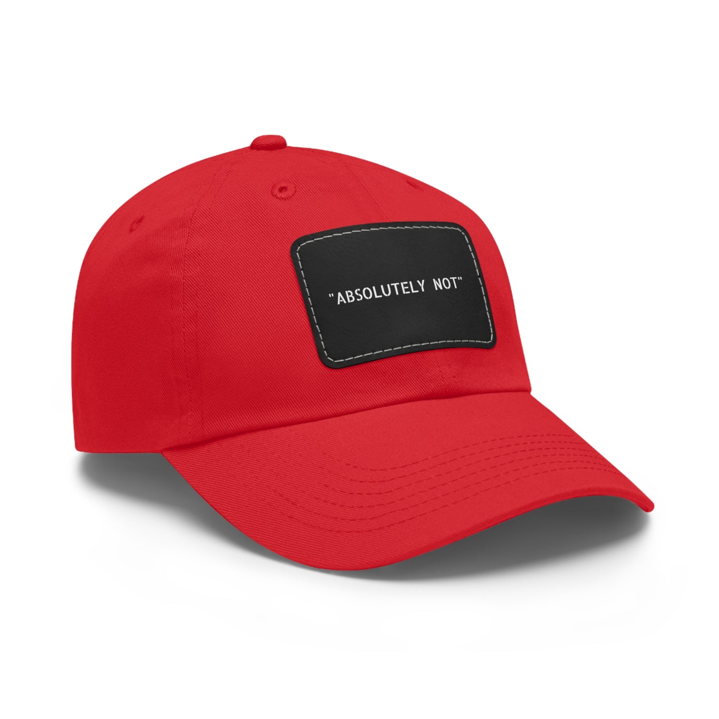 "Absolutely Not" Dad Hat