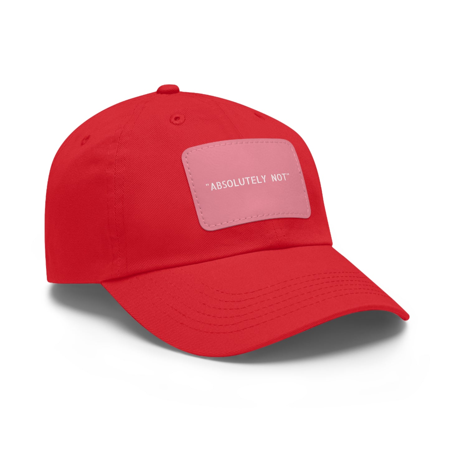 "Absolutely Not" Dad Hat